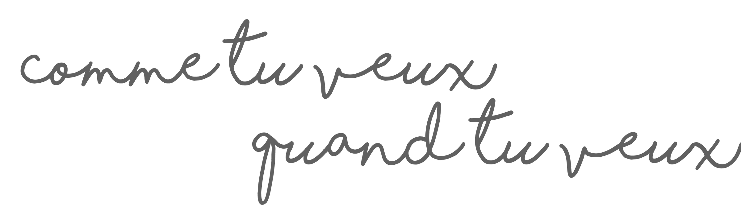 Accueil Comme tu veux, Quand tu veux